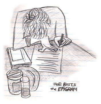  [IMAGE: Joe busts the epigram.] 